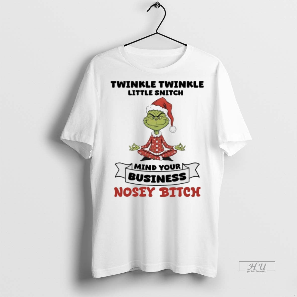 Officials Grinch Christmas Yoga Twinkle Twinkle Little Snitch Mind Your Business Nosey Bitch Premium Tee