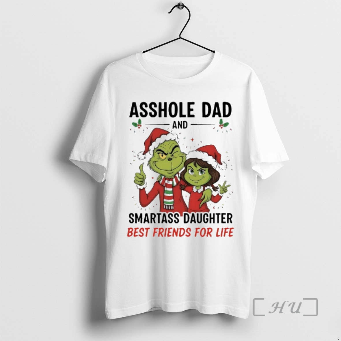 Officials Grinch Christmas Asshole Dad And Smartass Daughter Best Friends For Life