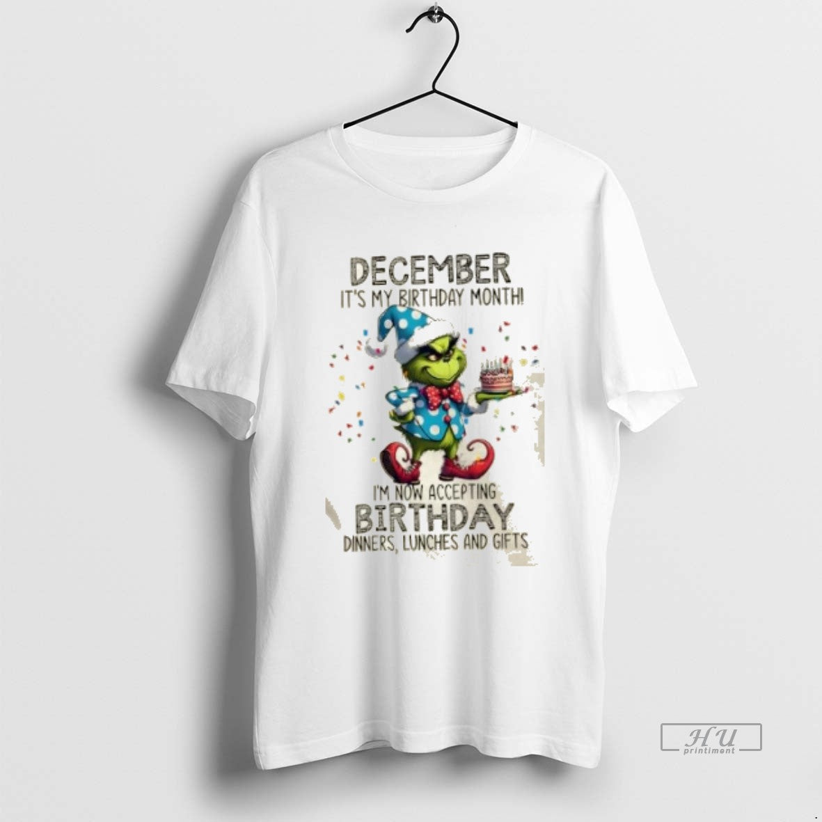 Officials Grinch Christmas December Its My Birthday Month Im Now Accepting Birthday Dinners Lunches And
