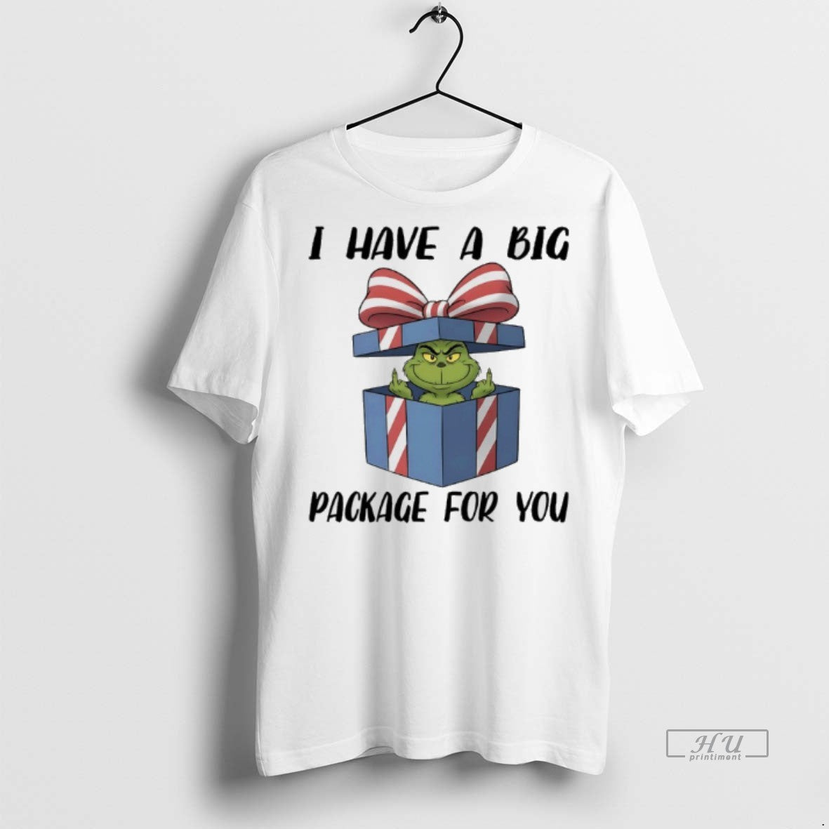Officials Grinch Christmas Gift I Have A Big Package For You Premium Tee Shirt Sweater