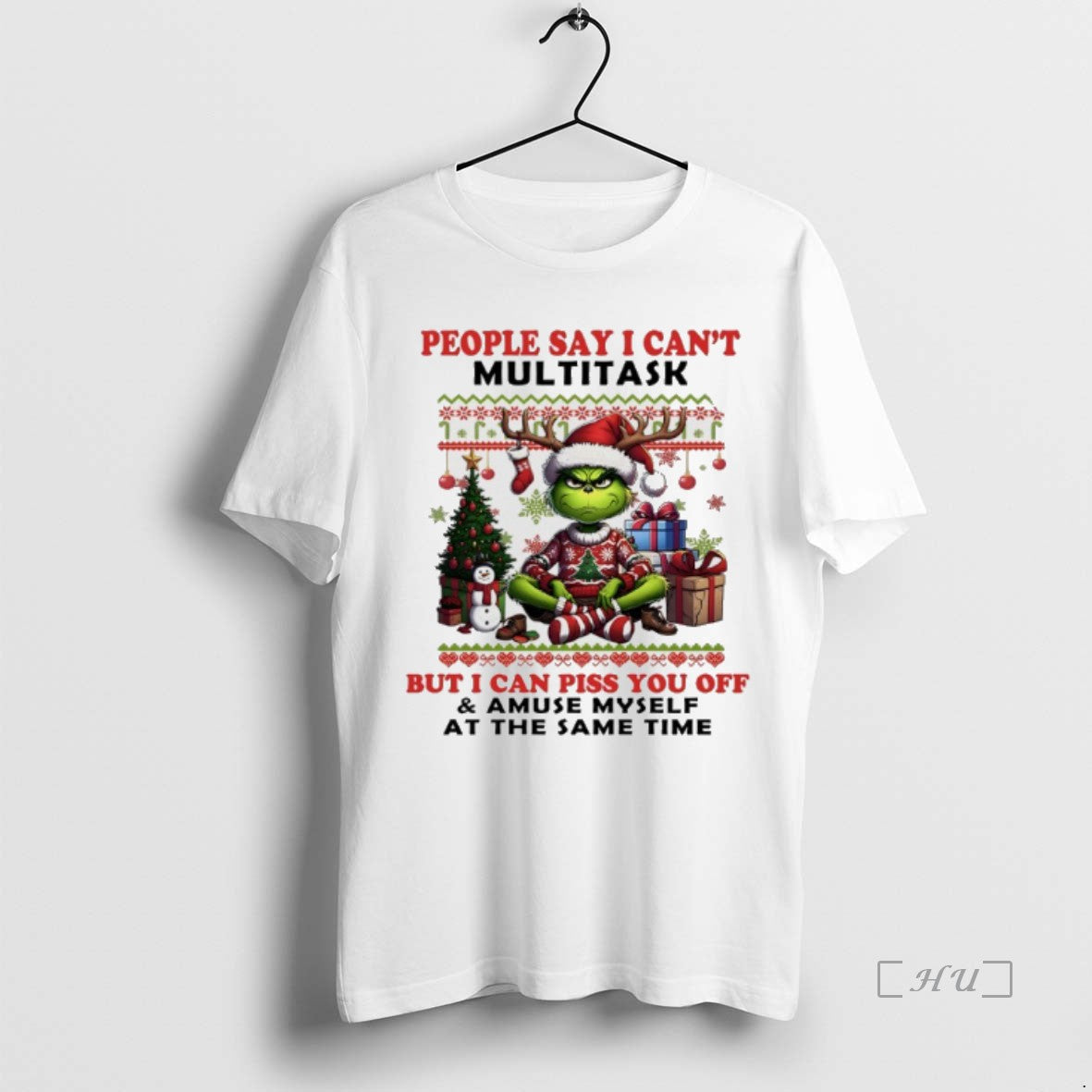 Officials Grinch Christmas People Say I Cant Multitask But I Can Piss You Off And