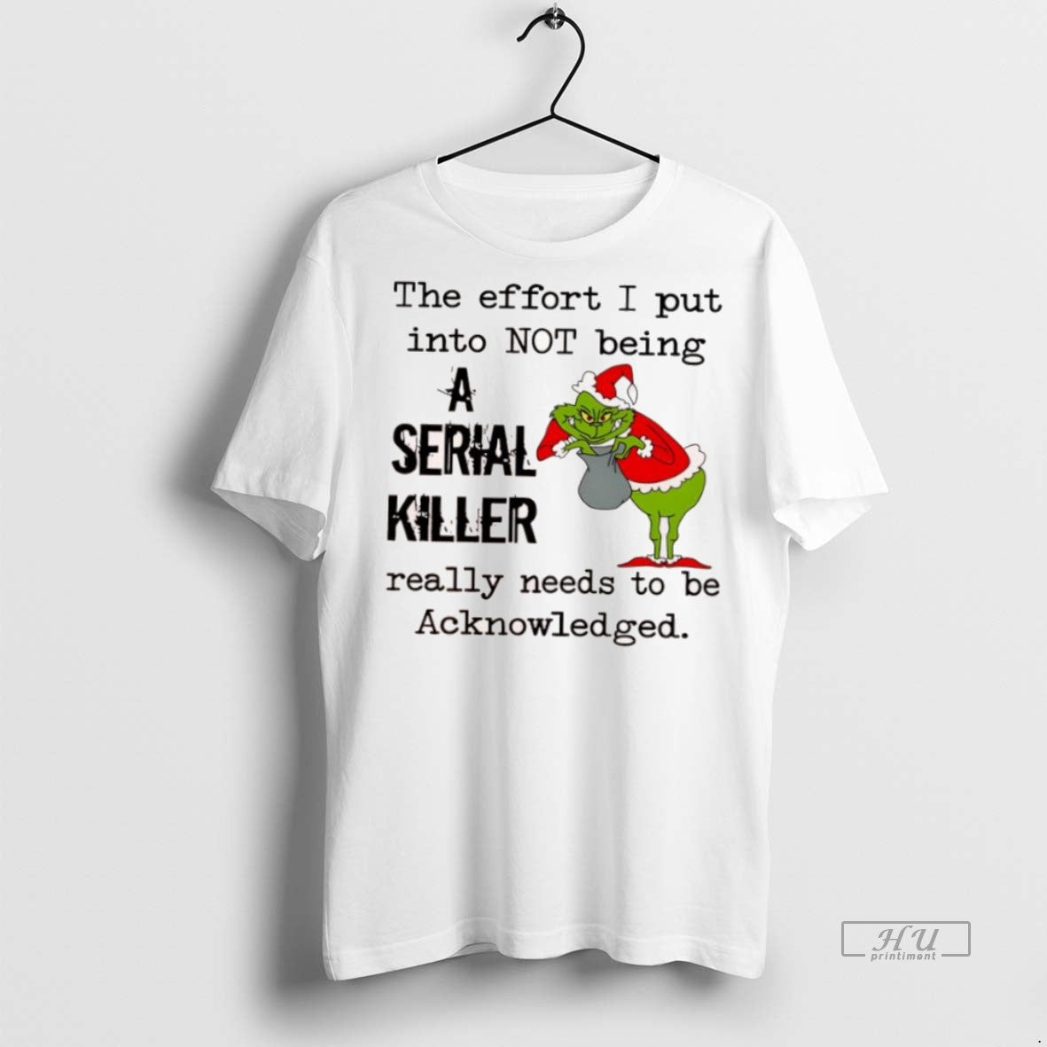Officials Grinch Christmas The Effort I Put Into Not Being A Serial Killer Really Needs