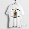 Officials Grinch Christmas Tree Im Fine This Is Fine Everythings Fine Santa