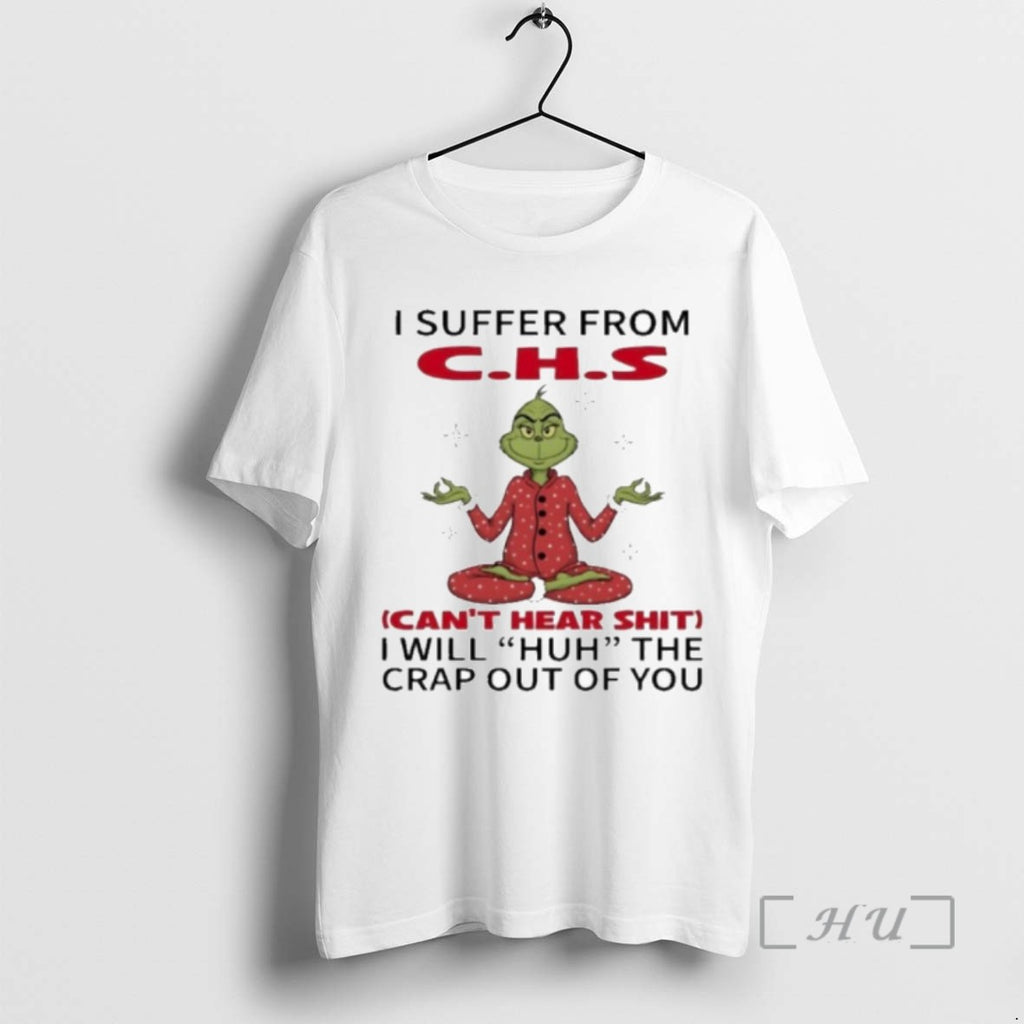 Officials Grinch I Suffer From Chs I Will Huh The Crap Out Of You Christmas