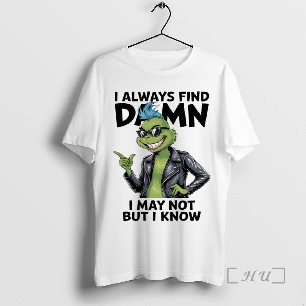 Officials Grinch I Always Find Damn I May Not But I Know Christmas