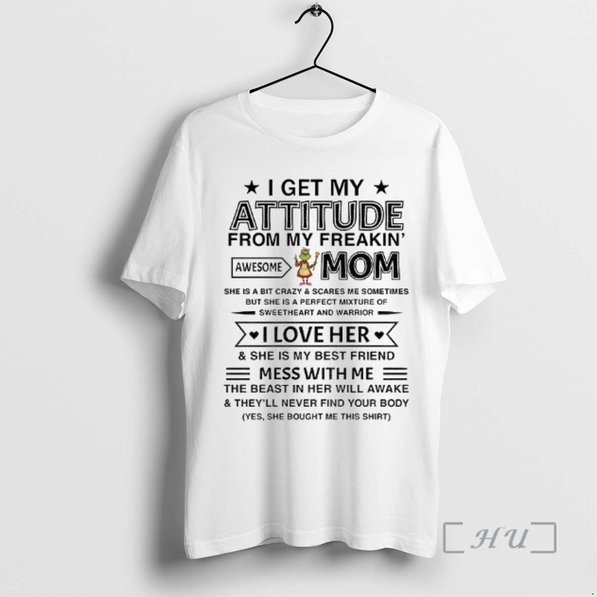 Officials Grinch I Get My Attitude From My Freakin Awesome Mom She Is A Bit