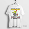 Officials Grinch Im Not My Mothers Golden Child She Thought Of Whenever Christmas Premium Tee