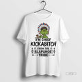 Officials Grinch Native Americans Im Chief Kickabitch From The Slapahoe Tribe Premium Tee Shirt Sweater