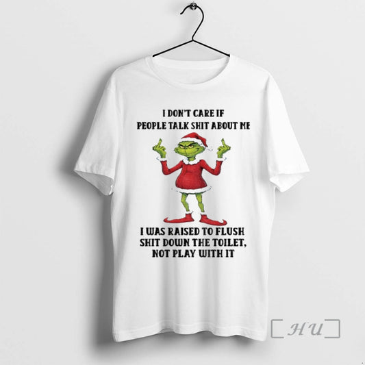 Officials Grinch Santa Claus I Dont Care If People Talk Shit About Me I Was