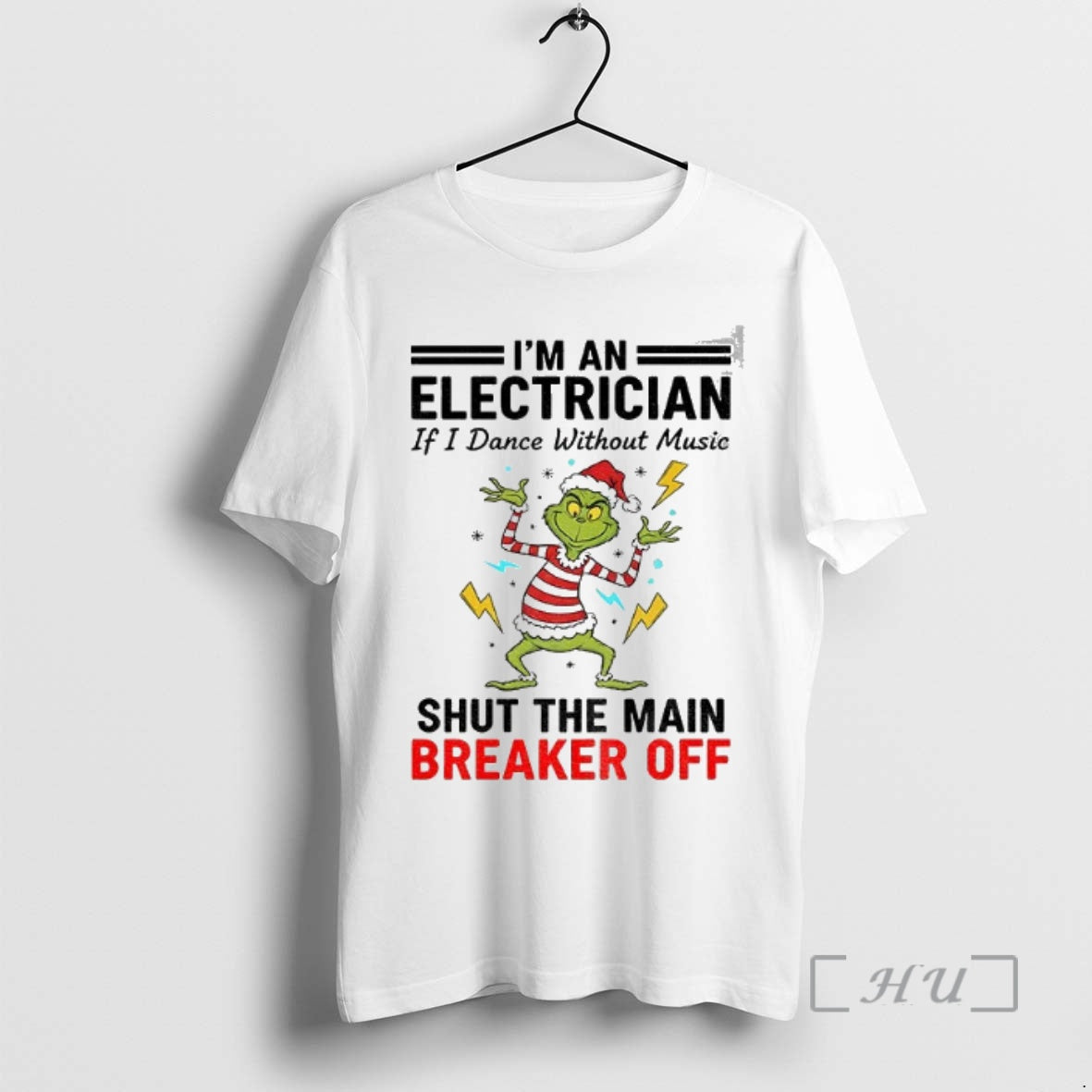 Officials Grinch Santa Hat Im An Electrician If I Dance Without Music Shut The Main