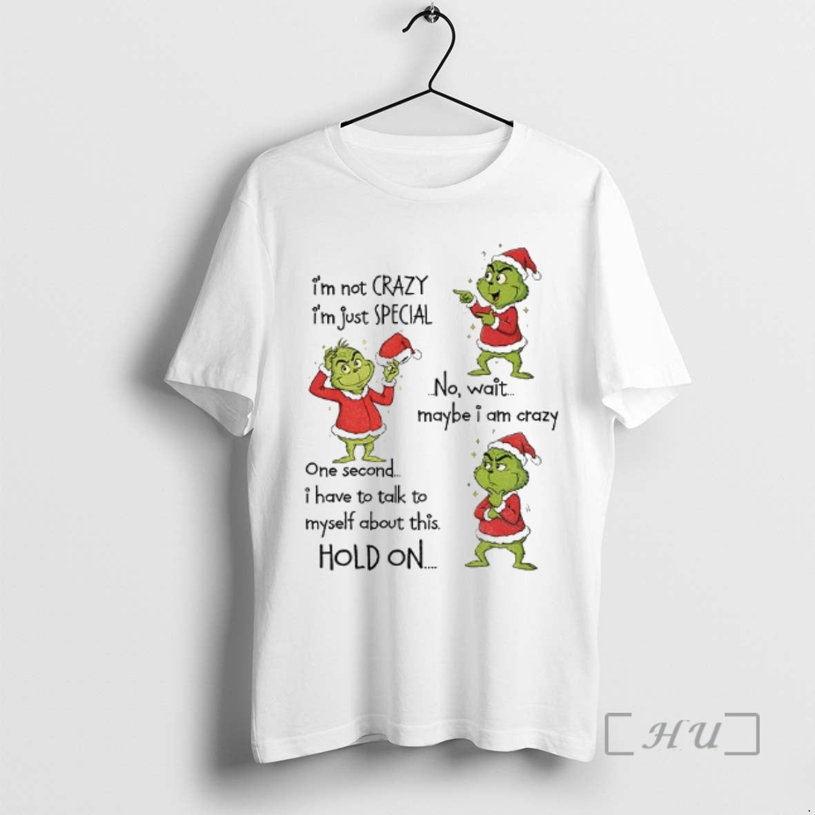Officials Grinch Santa Hat Im Not Crazy Im Just Special No Wait Maybe I Am