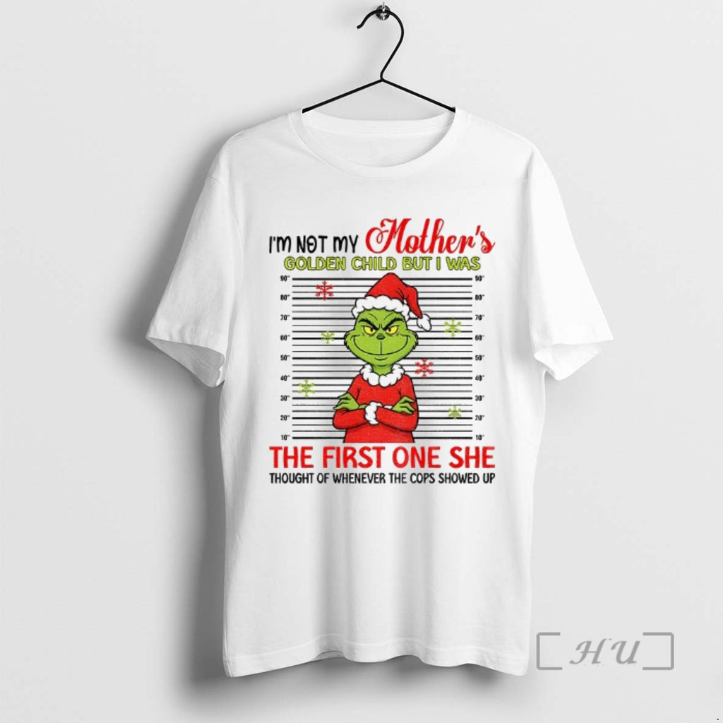 Officials Grinch Santa Hat Im Not My Mothers The First One She Thought Of Whenever