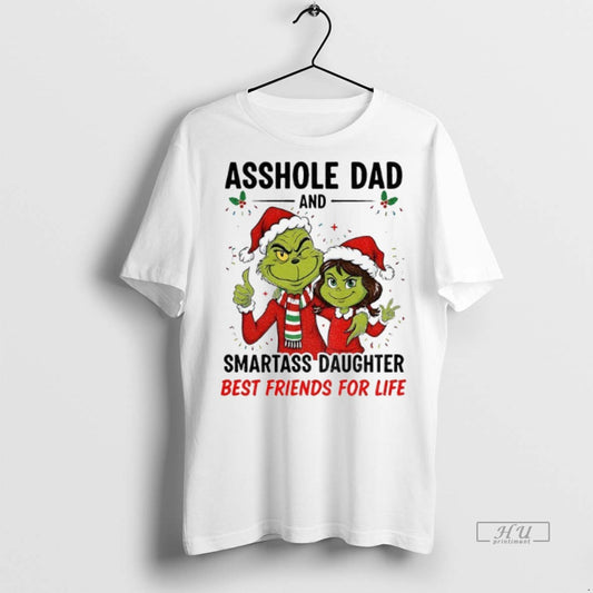 Officials Grinch Santa Hat Asshole Dad And Smartass Daughter Best Friends For Life Merry Christmas