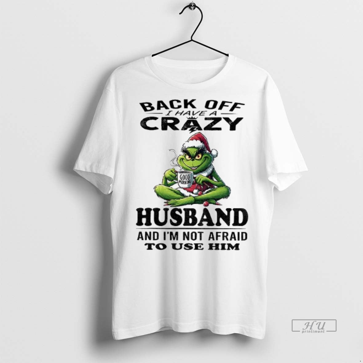 Officials Grinch Santa Hat Back Off I Have A Crazy Husband And Im Not Afraid