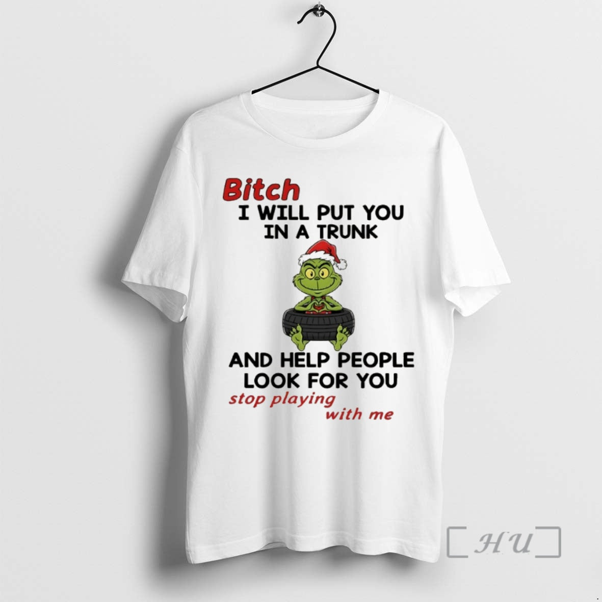 Officials Grinch Santa Hat Bitch I Will Put You In A Trunk And Help People