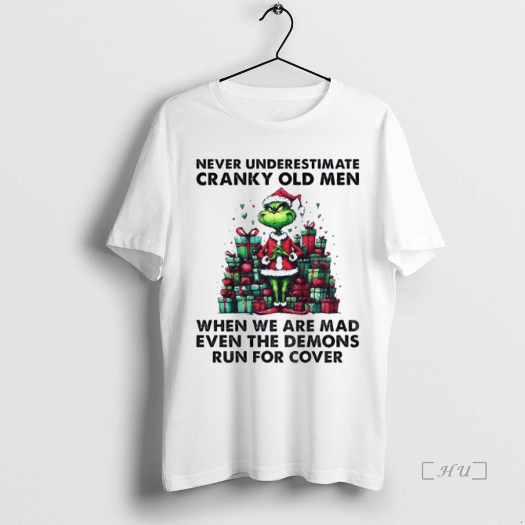 Officials Grinch Santa Hat Never Underestimate Cranky Old Men When We Are Mad Even The
