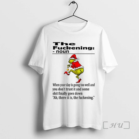 Officials Grinch Santa Hat The Fuckening Definition Noun When Your Day Is Going Too Well
