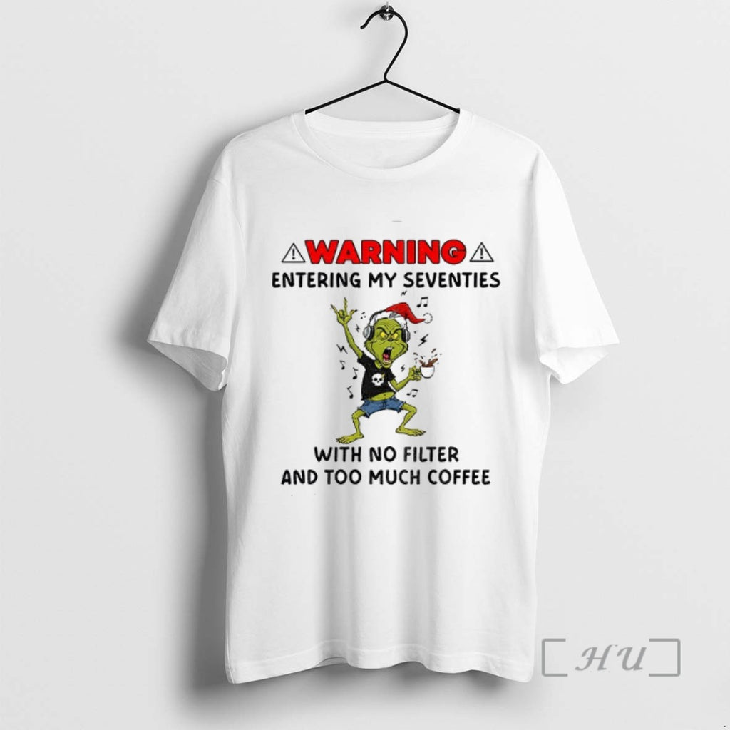 Officials Grinch Santa Warning Entering My Seventies With No Filter Tee Shirt Sweater