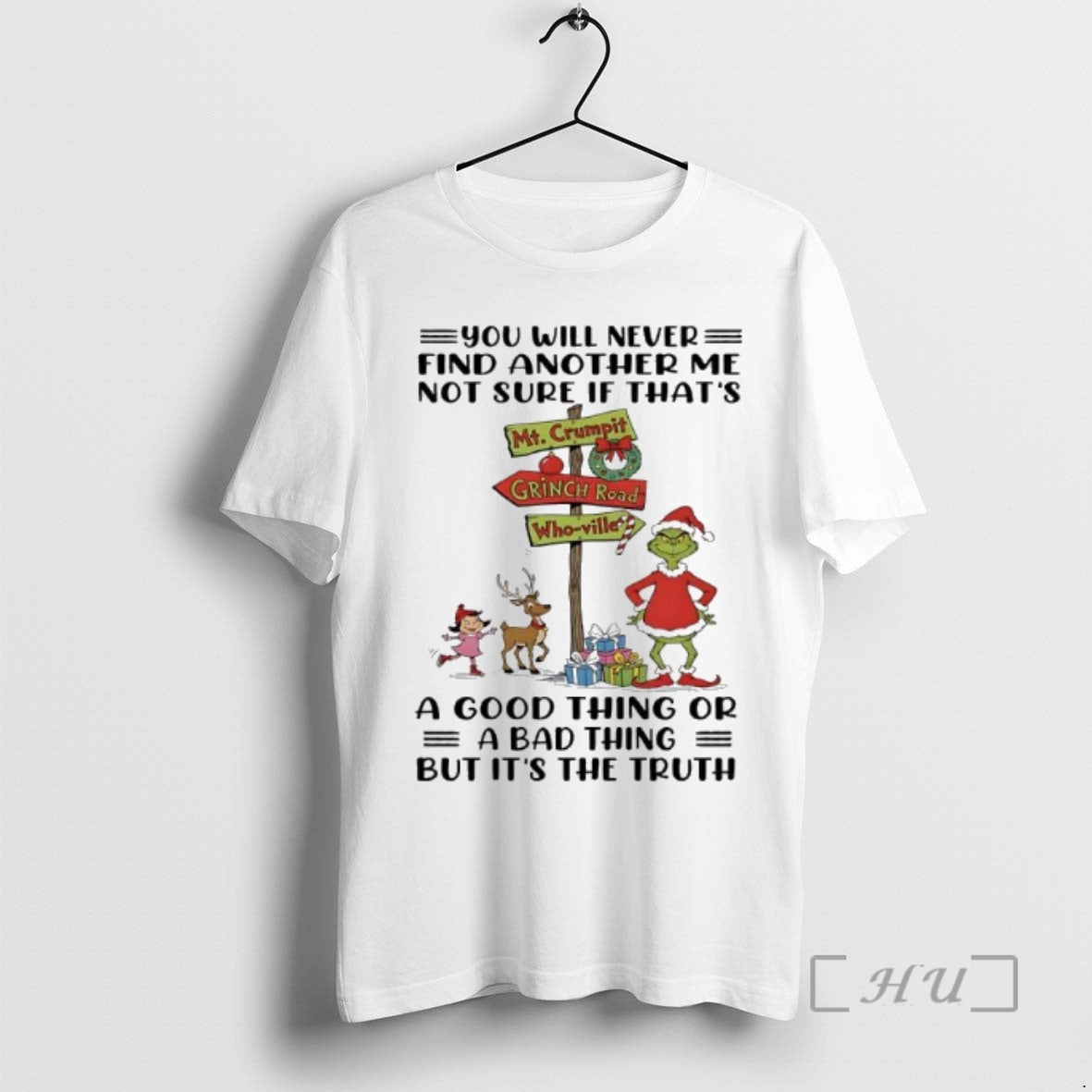 Officials Grinch Xmas You Will Never Find Another Me Not Sure Premium T Shirts Sweater