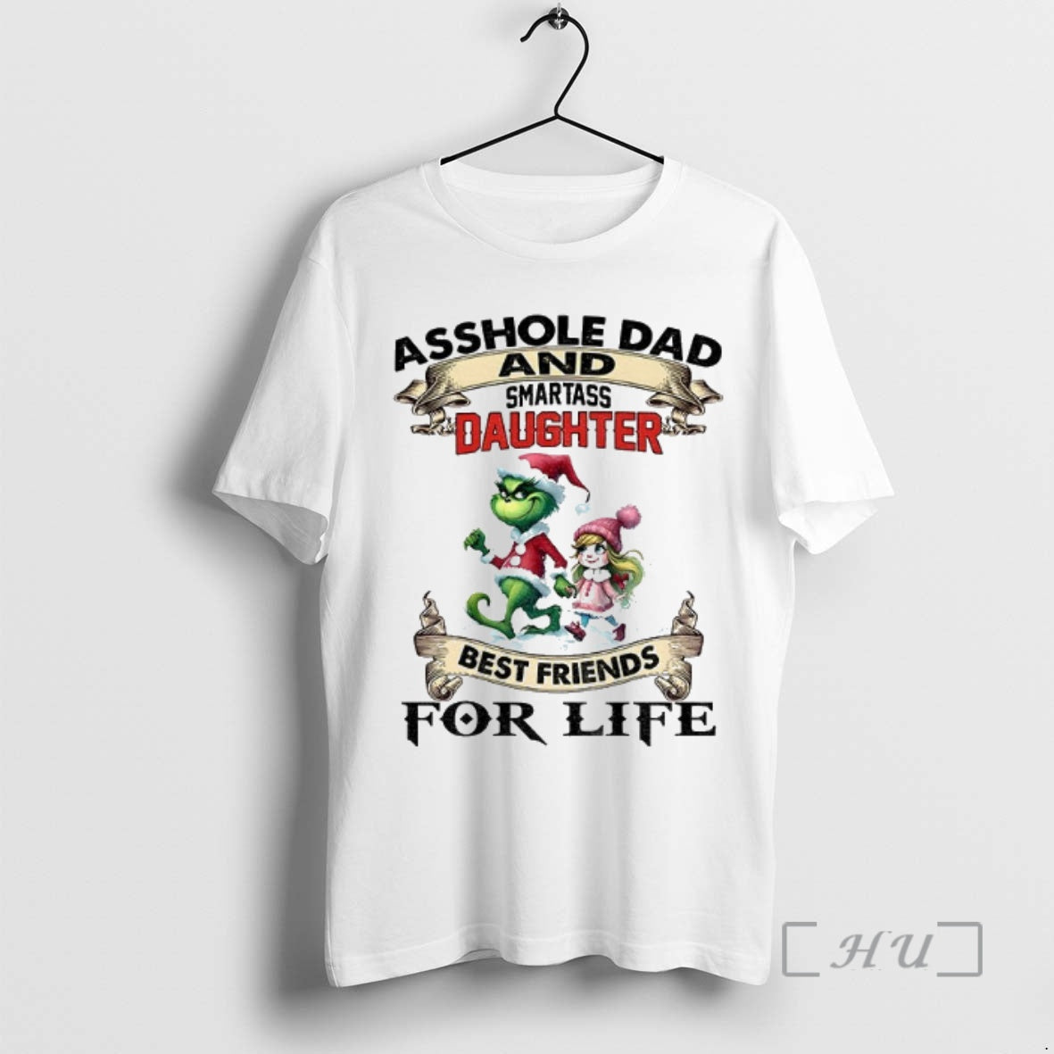 Officials Grinch Asshole And Smartass Dad Daughter Best Friends For Life Merry Christmas Premium