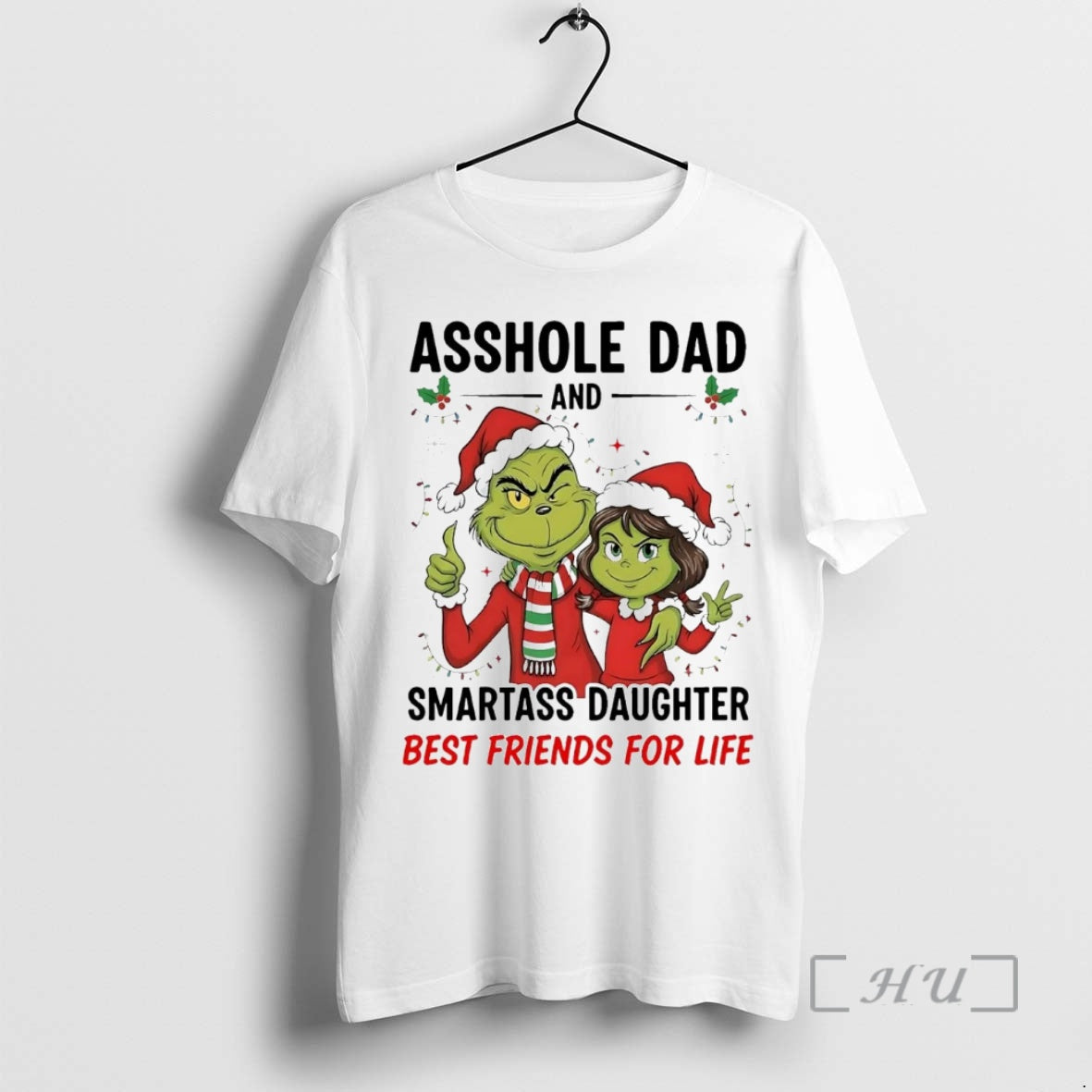Officials Grinch Asshole Dad Smartass Daughter Best Friends For Life Christmas Premium T Shirts Sweater