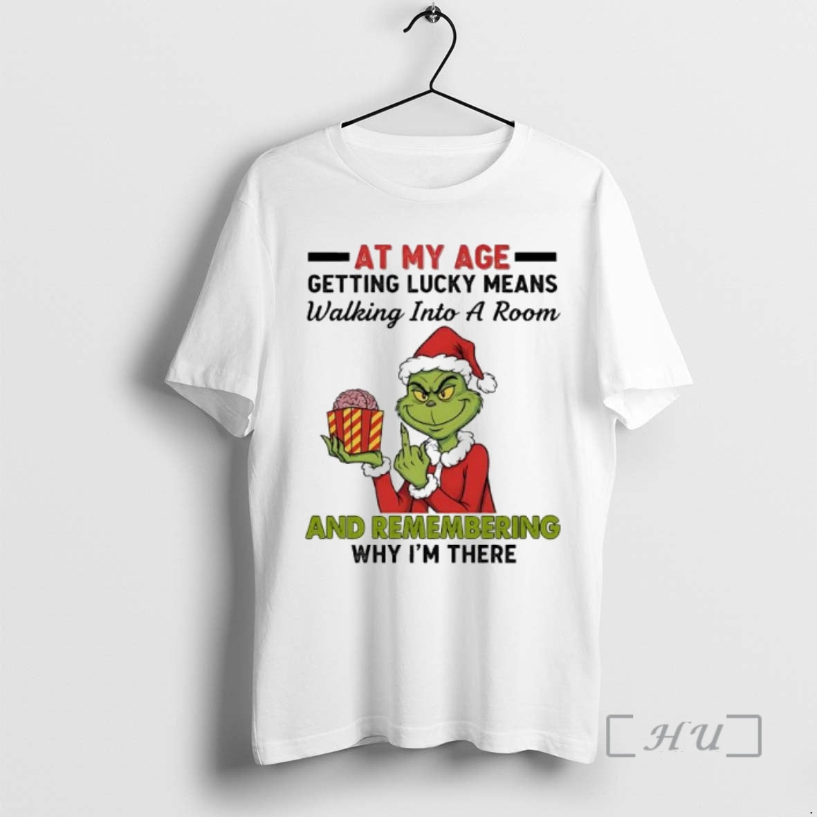 Officials Grinch At My Age Getting Lucky Means Walking Into A Room And Remembering Why