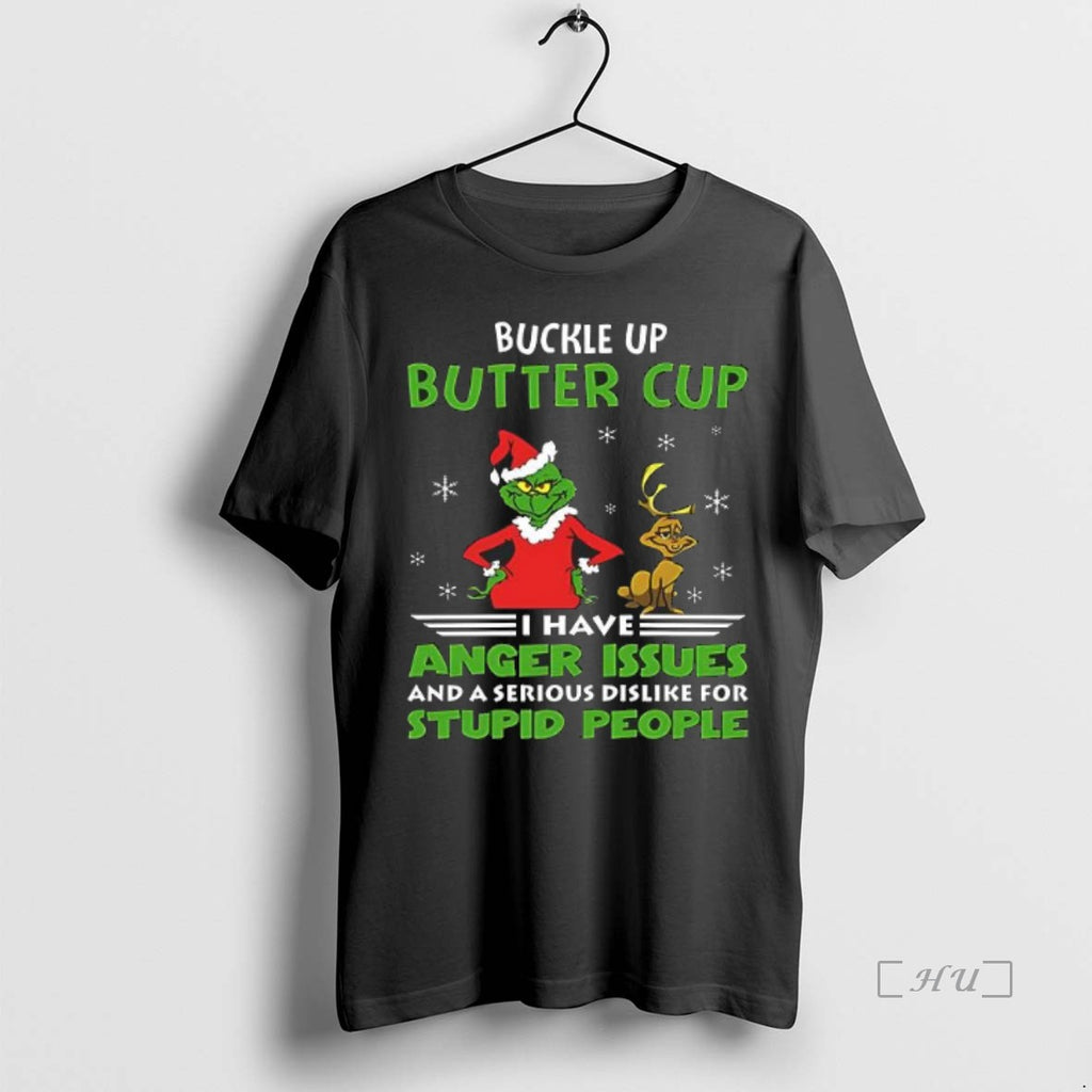 Officials Grinch Buckle Up Butter Cup I Have Anger Issues And A Serious Dislike For