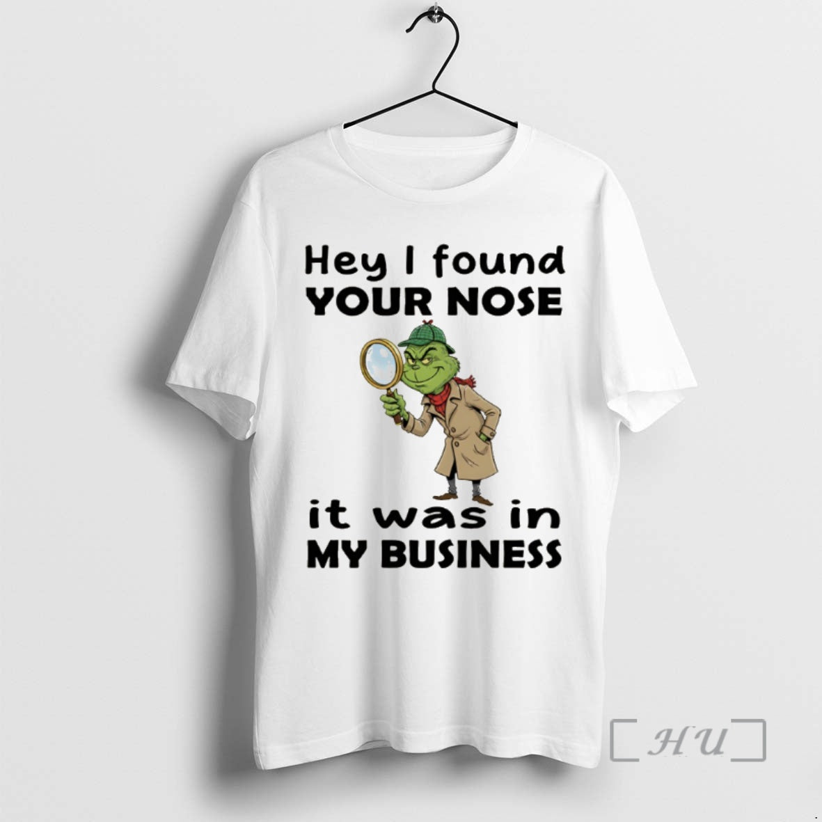 Officials Grinch Hey I Found Your Nose It Was In My Business Merry Christmas Premium