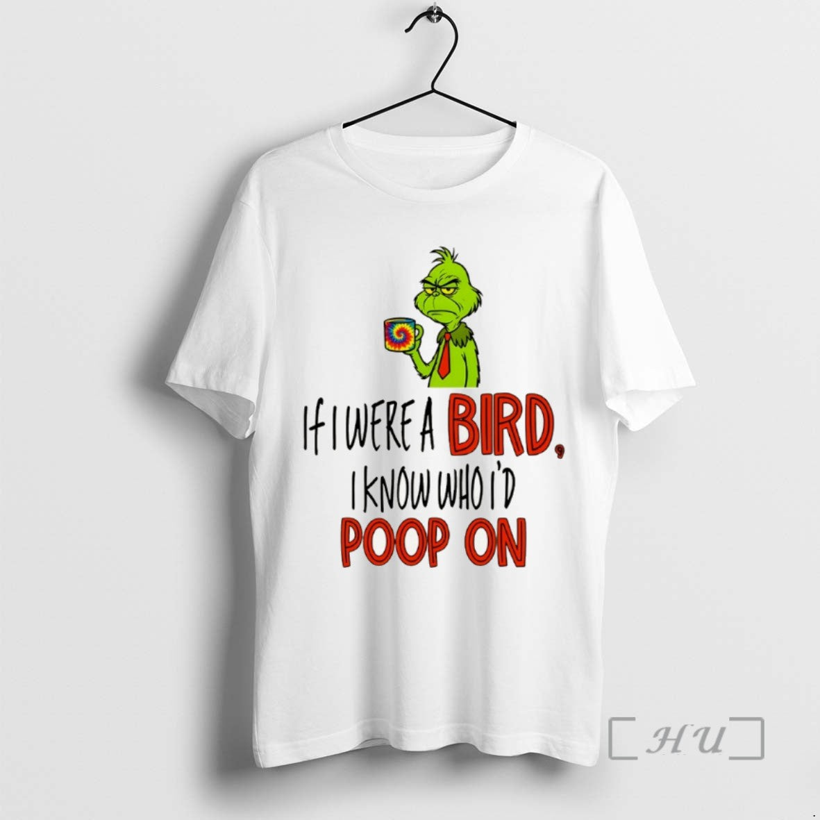 Officials Grinch If I Were A Bird I Know Who Id Poop On Christmas