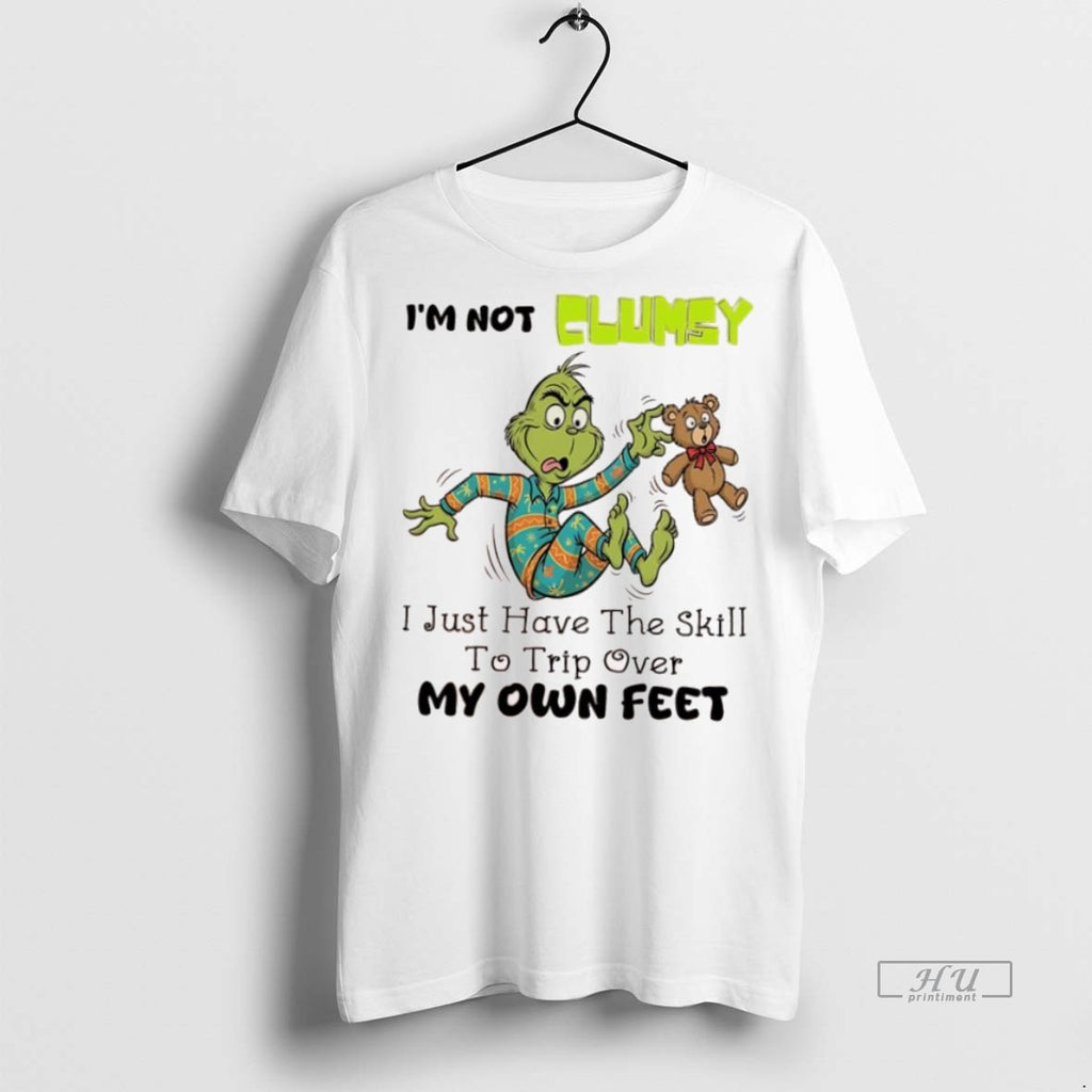 Officials Grinch Im Not Clumsy I Just Have The Skill To Trip Over My Own