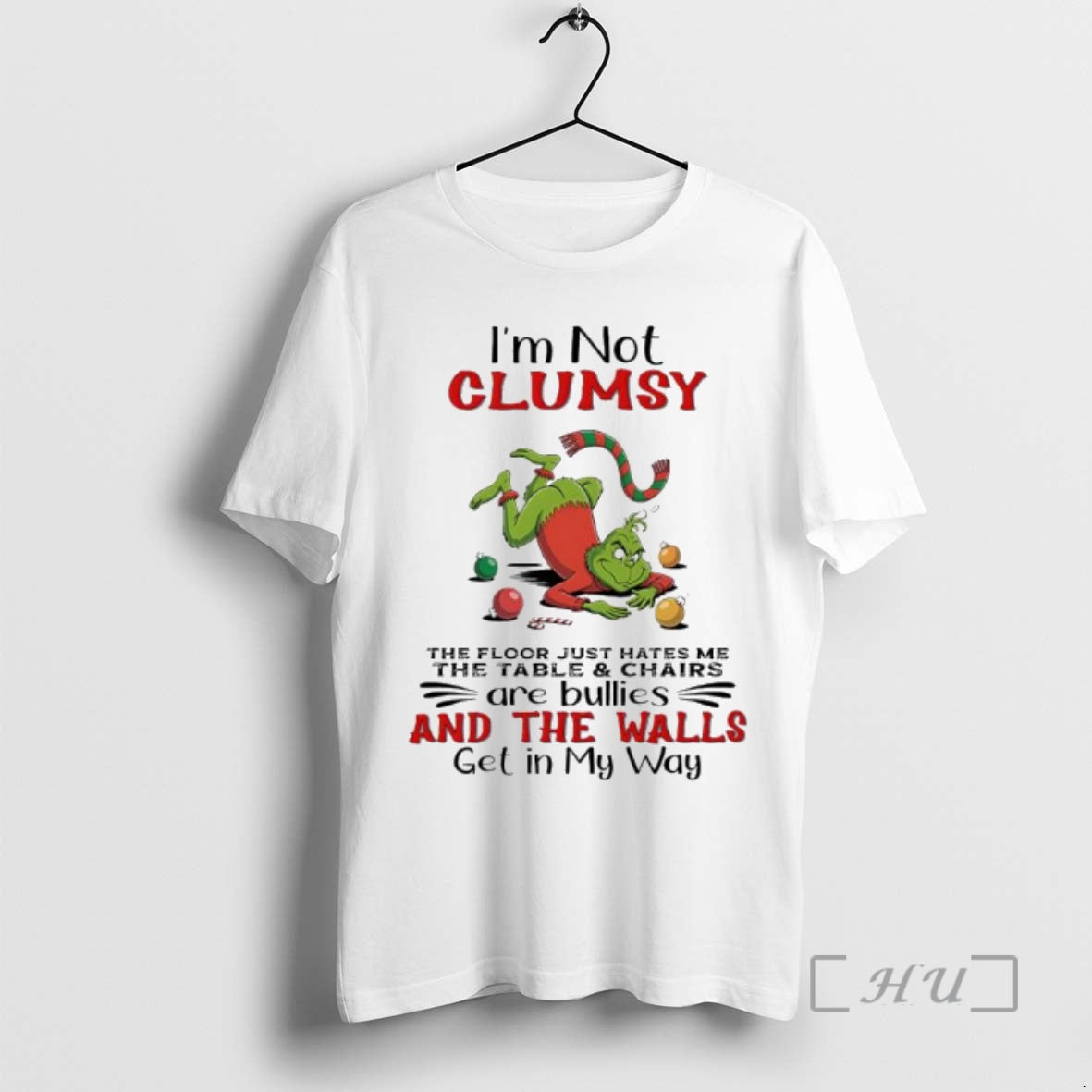 Officials Grinch Im Not Clumsy The Floor Just Hates Me The Table Chairs Are Bullies