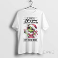Officials Grinch Lady If Youre Happy And You Know It Its Your Meds Premium