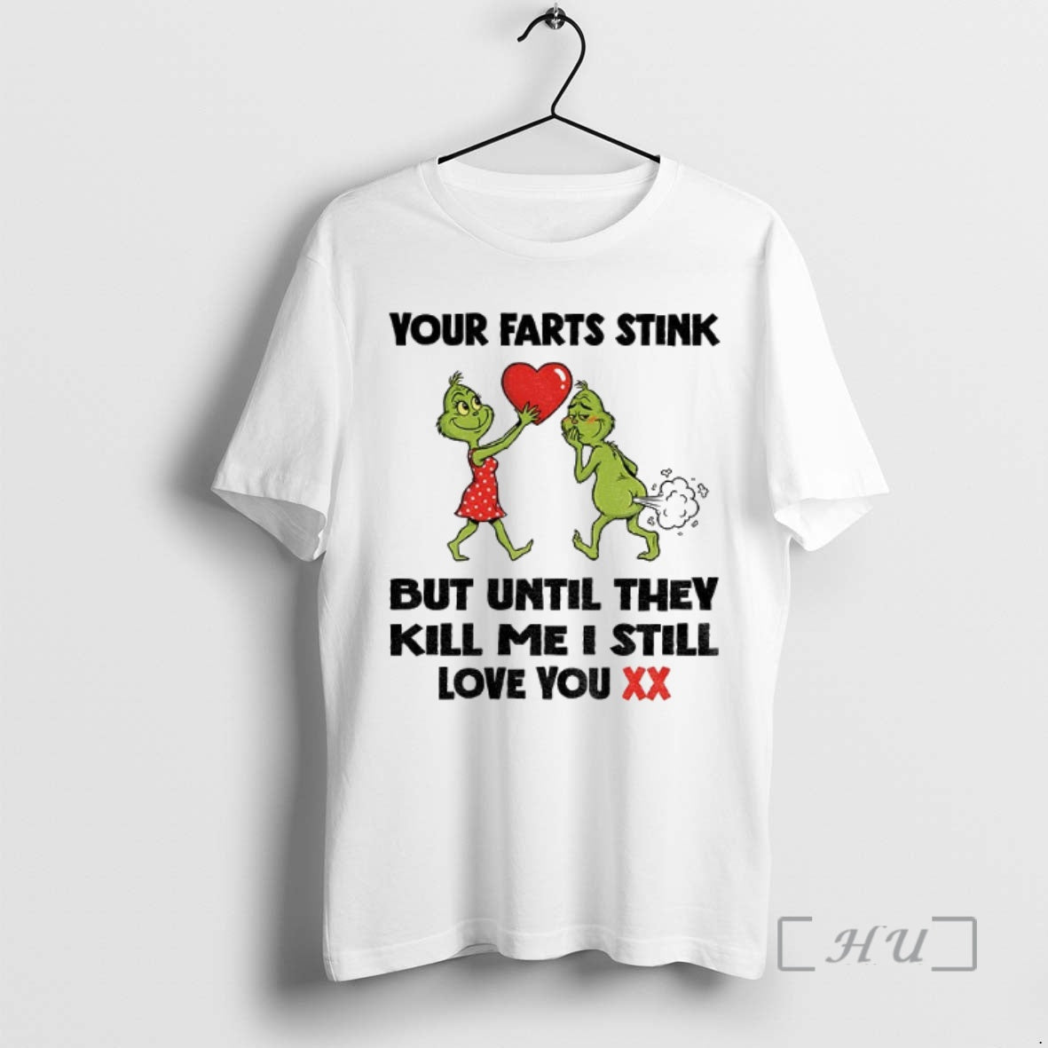 Officials Grinch Love Your Farts Stink But Until They Kill Me I Still Love You