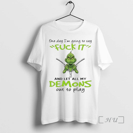 Officials Grinch One Day Im Going To Say Fck It And Let All My Demons
