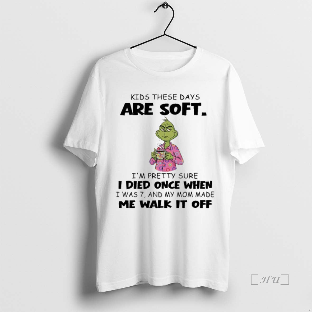 Officials Grinch Pajamas Kids These Days Are Soft Im Pretty Sure I Died Once When