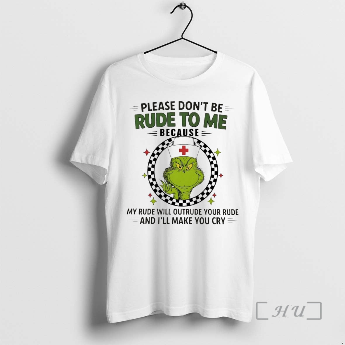 Officials Grinch Please Dont Be Rude To Me Because Ill Make You Cry Christmas Premium