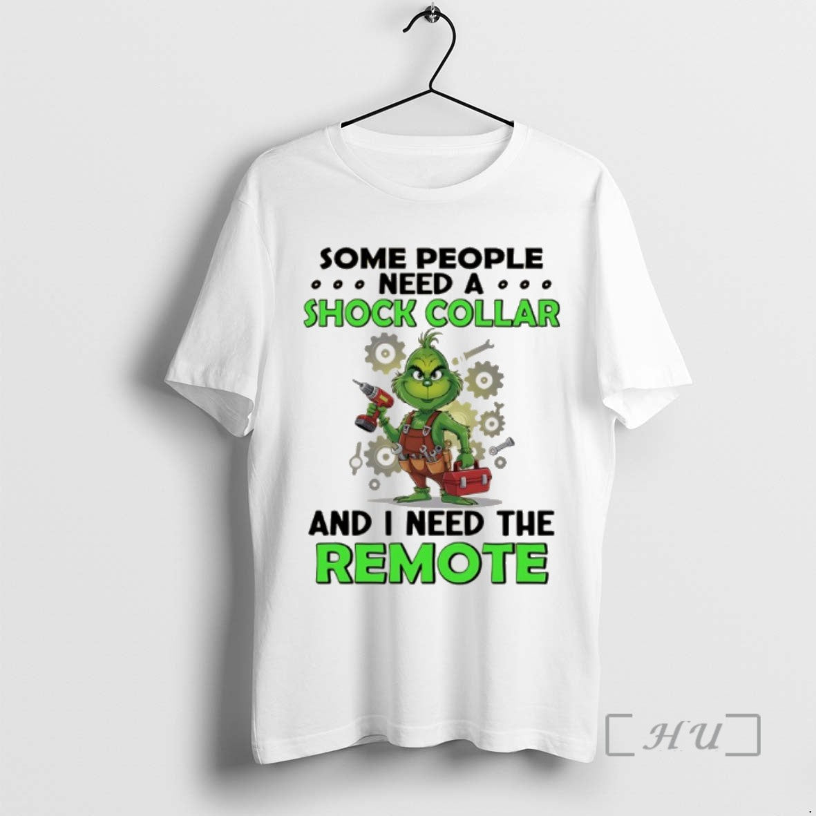 Officials Grinch Some People Need A Shock Collar And I Need The Remote T Shirts