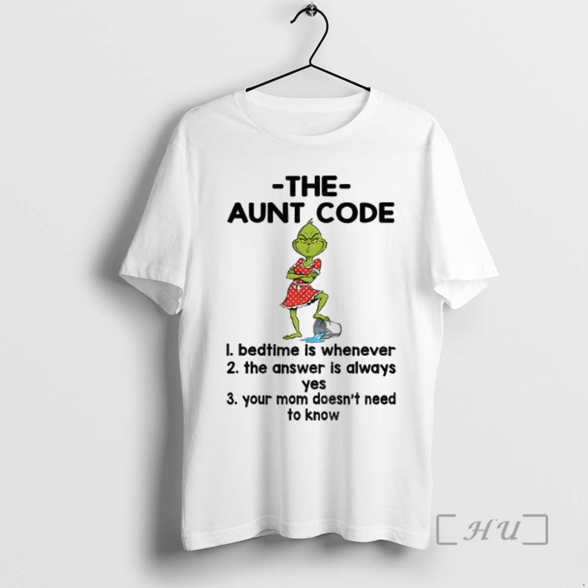 Officials Grinch The Aunt Code Bedtime Is Whenever The Answer Is Always Yes Your Mom