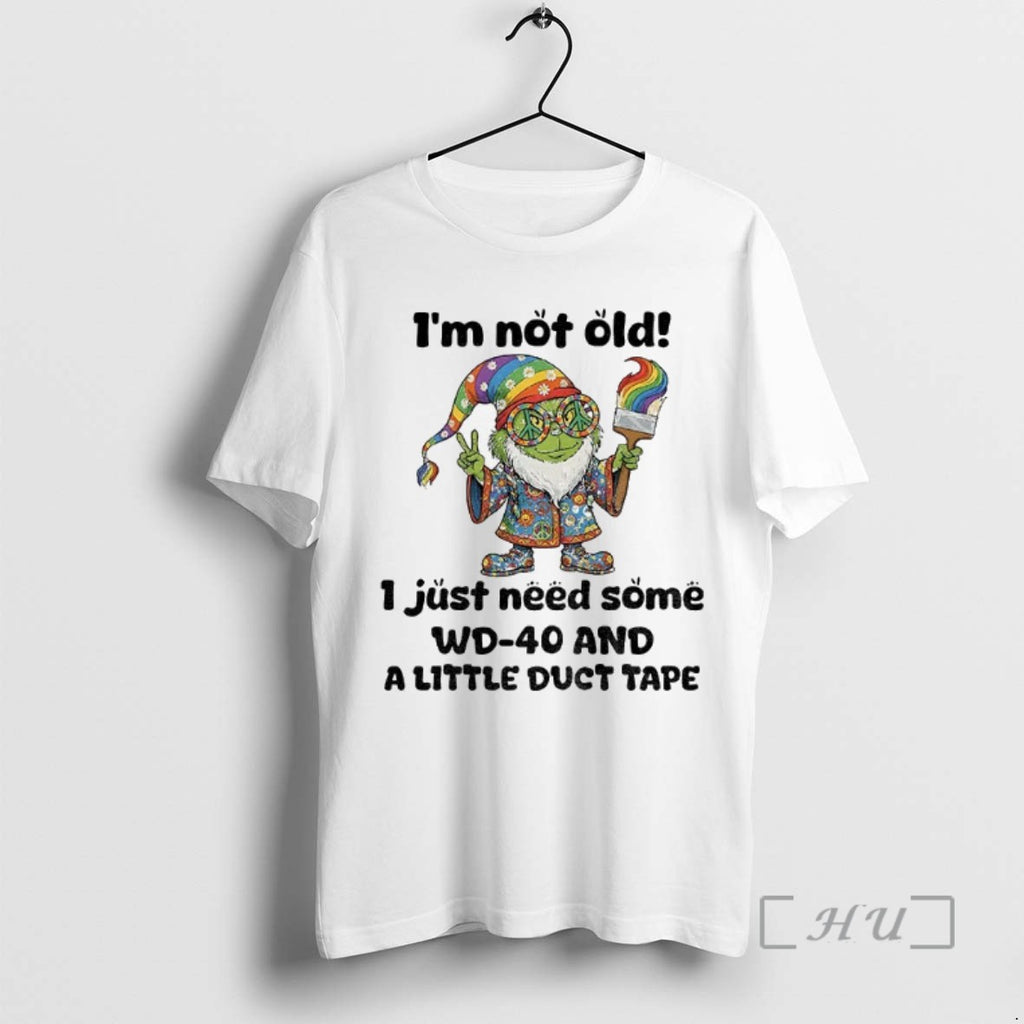 Officials Grinch X Gnome Im Not Old I Just Need Some Wd 40 And
