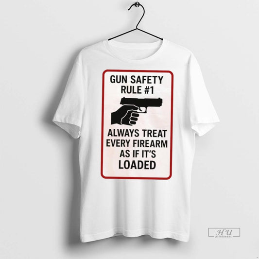 Officials Gun Safety Rule 1 Always Treat Every Firearm As If Its Loaded