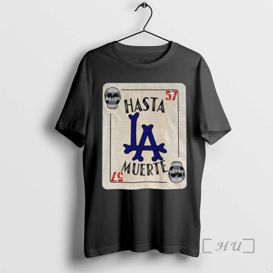 Officials Hasta La Muerte Dodgers 57 Card Tee Shirt Sweater