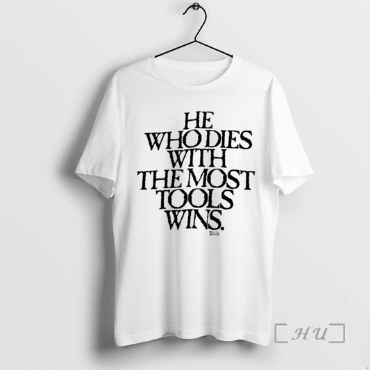 Officials He Who Dies With The Most Tools Wins