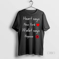 Officials Heart Says New York Wallet Says Nopeee Premium Tee Shirt Sweater