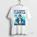 Officials Hit It Randy I Love La Premium Tee Shirt Sweater