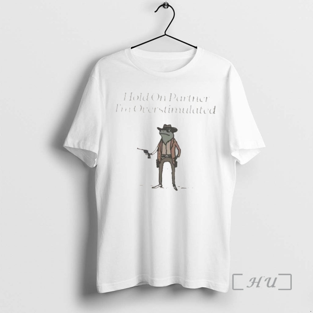 Officials Hold On Im Overstimulated Frog T Shirt Sweater
