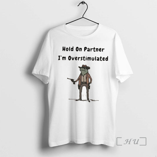 Officials Hold On Partner Im Overstimulated Frog T Shirt Sweater