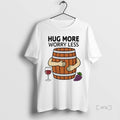 Officials Hug More Worry Less Wine Barrel Premium T Shirt Sweater