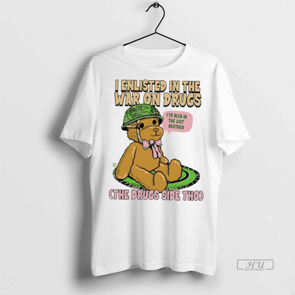 Officials I Enlisted In The War On Drugs The Drug Side Tho Ive Been Bear