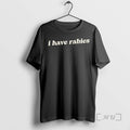 Officials I Have Rabies T Shirt Sweater