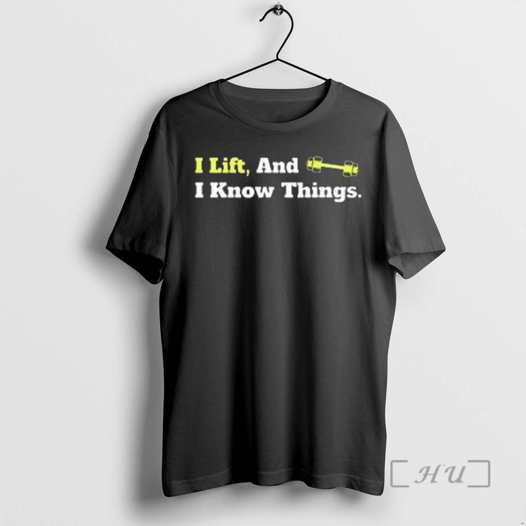 Officials I Lift And I Know Things Design T Shirt Sweater